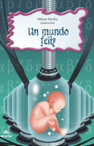 Un mundo feliz Un mundo feliz