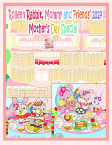 Rolleen Rabbit, Mommy and Friends' 2024 Mother's Day Special : Our Mommys, Our VIPs Rolleen Rabbit, Mommy and Friends' 2024 Mother's Day Special : Our Mommys, Our VIPs
