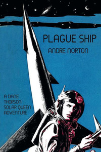 Plague Ship : A Dane Thorson Solar Queen Adventure Plague Ship : A Dane Thorson Solar Queen Adventure