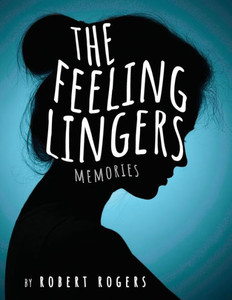 The Feeling Lingers : Memories: We Have Come Unwound The Feeling Lingers : Memories: We Have Come Unwound