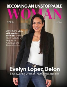 Becoming An Unstoppable Woman Magazine : April 2024 Becoming An Unstoppable Woman Magazine : April 2024