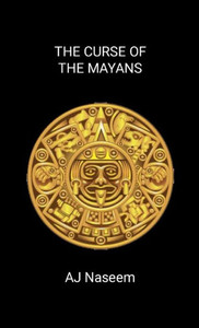 The Mayan Curse The Mayan Curse