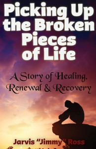 Picking Up the Broken Pieces of Life Picking Up the Broken Pieces of Life