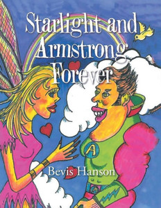 Starlight and Armstrong Forever Starlight and Armstrong Forever