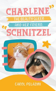 Charlene, the Beauty Queen and Her Friend, Schnitzel Charlene, the Beauty Queen and Her Friend, Schnitzel