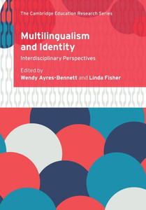 Multilingualism and Identity : Interdisciplinary Perspectives Multilingualism and Identity : Interdisciplinary Perspectives