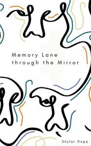 Memory Lane Through the Mirror Memory Lane Through the Mirror