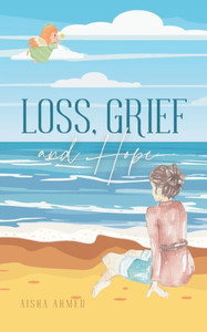 Loss, Grief and Hope Loss, Grief and Hope