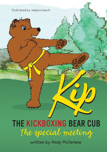 Kip The Kickboxing Bear Cub : The Special Meeting Kip The Kickboxing Bear Cub : The Special Meeting