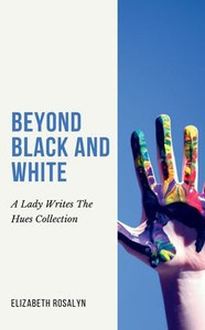 Beyond Black and White Beyond Black and White