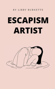 Escapism Artist Escapism Artist