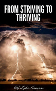 From Striving to Thriving From Striving to Thriving