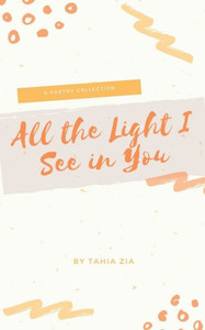 All the Light I See in You All the Light I See in You