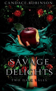 Savage Delights : Two Dark Tales