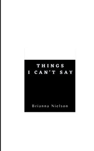 Things I Can't Say Things I Can't Say