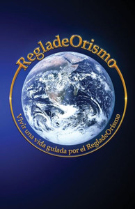 RegladeOrismo : Vivir una vida guiada por el RegladeOrismo RegladeOrismo : Vivir una vida guiada por el RegladeOrismo