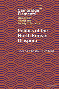 Politics of the North Korean Diaspora Politics of the North Korean Diaspora