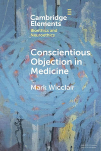 Conscientious Objection in Medicine Conscientious Objection in Medicine