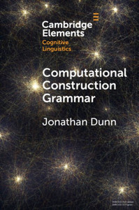 Computational Construction Grammar : A Usage-Based Approach Computational Construction Grammar : A Usage-Based Approach
