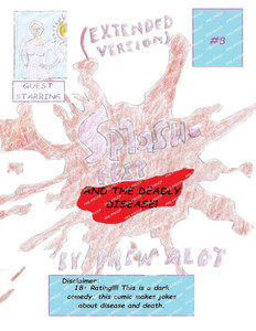 Splash-Fest and the Deadly Disease (EXTENDED VERSION) Splash-Fest and the Deadly Disease (EXTENDED VERSION)
