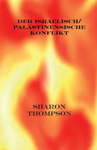 Der Israelisch/ Palästinensische Konflikt Der Israelisch/ Palästinensische Konflikt
