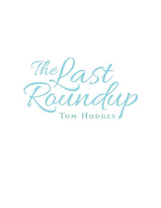The Last Roundup The Last Roundup