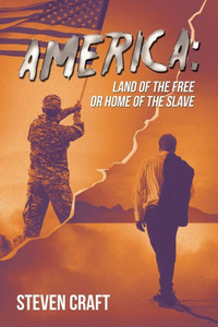 America : Land of the Free Or Home of the Slave