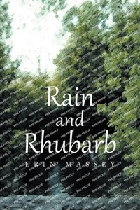 Rain And Rhubarb Rain And Rhubarb