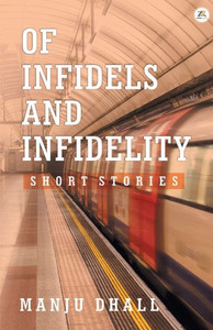 Of Infidels and Infidelity Of Infidels and Infidelity