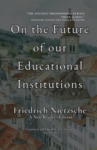 On the Future of Our Educational Institutions : A New Reader's Edition