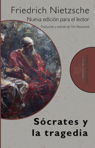 Sócrates y la tragedia : Nueva edición para el lector Sócrates y la tragedia : Nueva edición para el lector