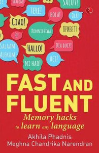Fast and Fluent; Memory Hacks to Learn Any Language Fast and Fluent; Memory Hacks to Learn Any Language