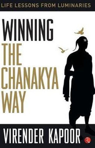Winning the Chanakya Way Winning the Chanakya Way
