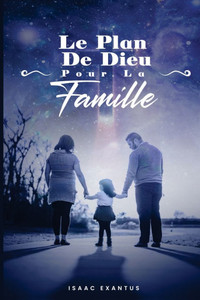 LE PLAN DE DIEU POUR LA FAMILLE