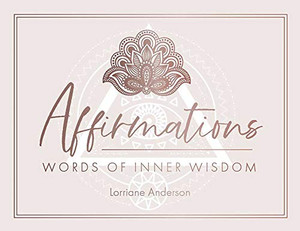Affirmations: Words of Inner Wisdom (40 Cards for Inspiration & Intention Setting)