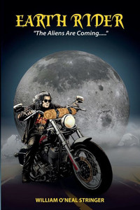 Earth Rider : The Aliens Are Coming ..... Earth Rider : The Aliens Are Coming .....