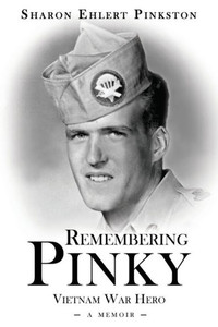 Remembering Pinky : Vietnam War Hero