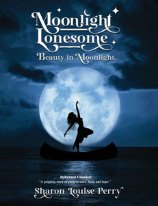 Moonlight Lonesome : Beauty in Moonlight Moonlight Lonesome : Beauty in Moonlight