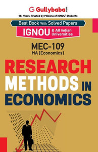 MEC-09/MEC-109 Research Methods in Economics MEC-09/MEC-109 Research Methods in Economics