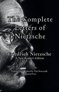 The Complete Letters of Nietzsche The Complete Letters of Nietzsche