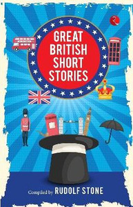 Great British Short Stories Great British Short Stories