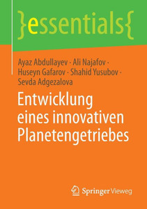 Entwicklung Eines Innovativen Planetengetriebes Entwicklung Eines Innovativen Planetengetriebes