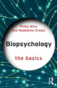 Biopsychology: The Basics Biopsychology: The Basics