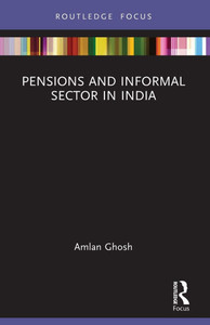 Pensions and Informal Sector in India Pensions and Informal Sector in India