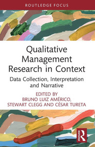 Qualitative Management Research in Context : Data Collection, Interpretation and Narrative Qualitative Management Research in Context : Data Collection, Interpretation and Narrative