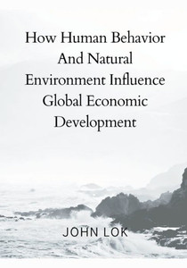 How Human Behavior And Natural Environment Influence How Human Behavior And Natural Environment Influence