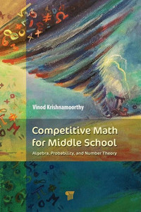 Competitive Math for Middle School : Algebra, Probability, and Number Theory