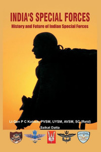India's Special Forces- History and Future : India's Special Forces- History and Future of Special Forces India's Special Forces- History and Future : India's Special Forces- History and Future of Special Forces
