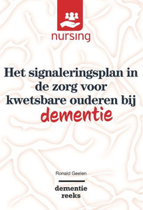 Het Signaleringsplan in de Zorg Voor Kwetsbare Ouderen Bij Dementie Het Signaleringsplan in de Zorg Voor Kwetsbare Ouderen Bij Dementie