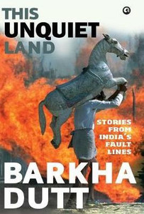This Unquiet Land : Stories from India's Fault Lines This Unquiet Land : Stories from India's Fault Lines
